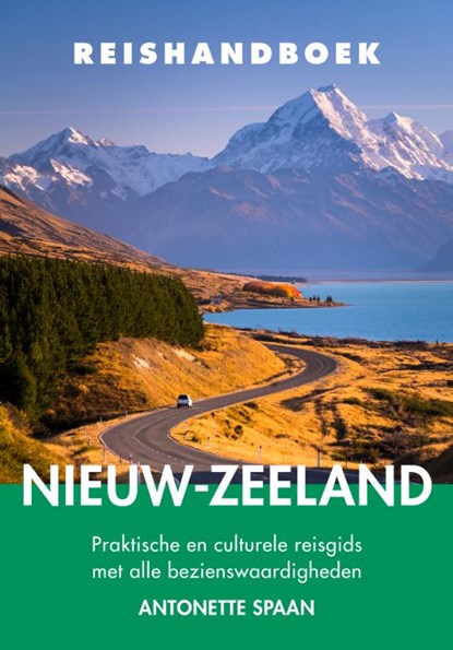 Reishandboek Nieuw-Zeeland, Antonette Spaan - Paperback - 9789038928319
