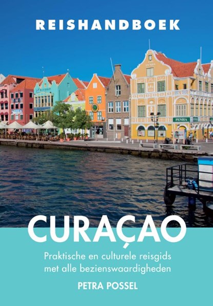 Reishandboek Curaçao, Petra Possel - Paperback - 9789038928524
