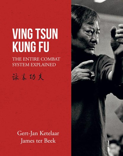 Ving Tsun Kung Fu, Gert-Jan Ketelaar ; James ter Beek - Gebonden - 9789038928975