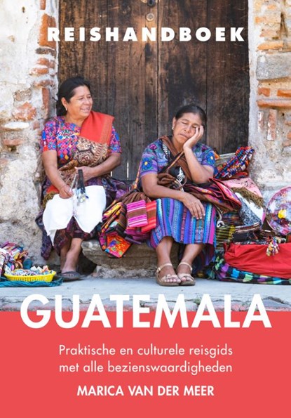 Reishandboek Guatemala, Marica van der Meer - Paperback - 9789038929057