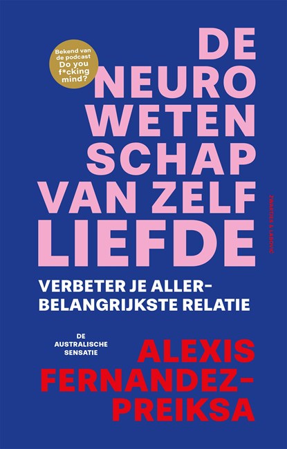 De neurowetenschap van zelfliefde, Alexis Fernandez-Preiksa - Ebook - 9789039101001
