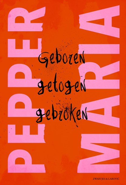 Geboren, getogen, gebroken, Pepper Maria - Ebook EPUB - 9789039101117
