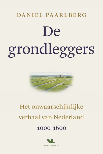 De grondleggers, Daniel Paarlberg - Paperback - 9789039101308