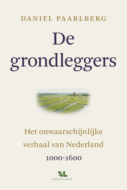 De grondleggers, Daniel Paarlberg - Ebook - 9789039101315
