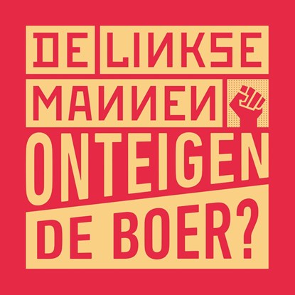 De Linkse Mannen - Onteigen de boer?, Wilbert van de Kamp ; Bram Douwes - Luisterboek MP3 - 9789039101650