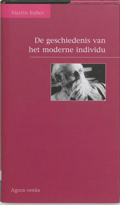 De geschiedenis van het moderne individu, BUBER, Martin - Gebonden met stofomslag - 9789039108932