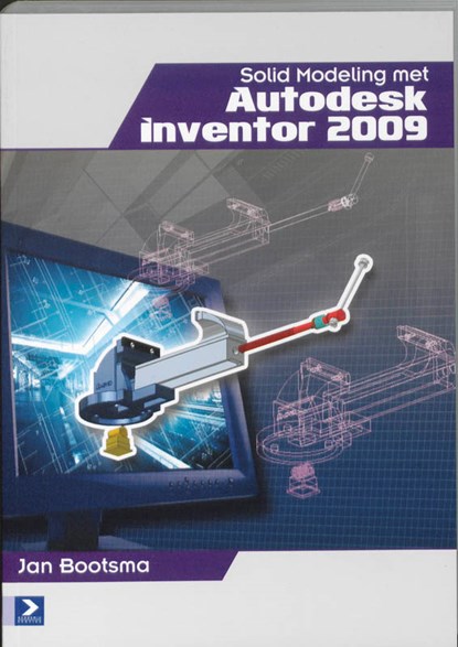 Solid modeling met Autodesk Inventor, J. Bootsma ; Jan Bootsma - Paperback - 9789039526002