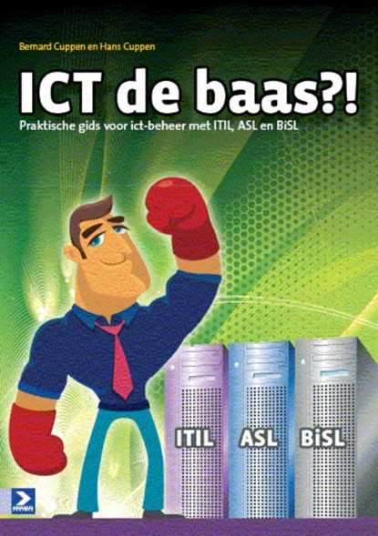 ICT de baas?!, Hans Cuppen ; Bernard Cuppen - Paperback - 9789039526088