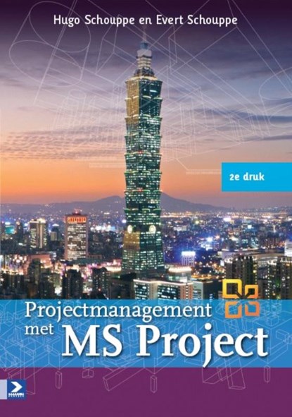 Projectmanagement met Microsoft Project, Hugo Schouppe ; Evert Schouppe - Paperback - 9789039526347