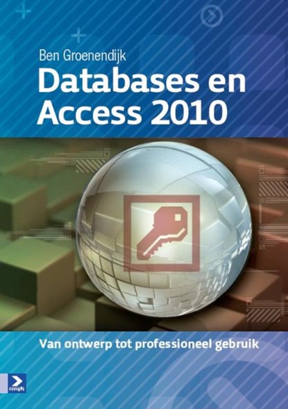 Databases en Access 2010, Ben Groenendijk - Paperback - 9789039526491