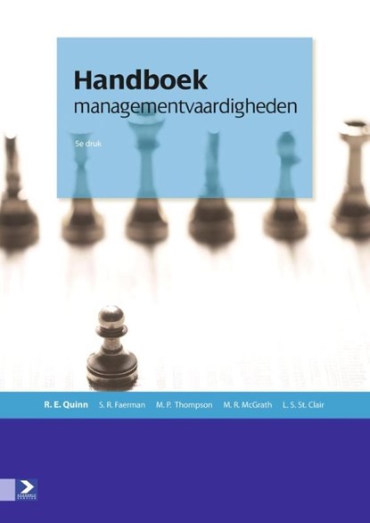 Handboek managementvaardigheden, Robert E Quinn ; Sue R Faerman ; Michael P Thompson ; Michael R McGrath ; Lynda S St Clair - Ebook - 9789039526729