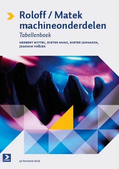 Roloff/Matek machineonderdelen, Herbert Wittel ; Dieter Muhs ; Dieter Jannasch ; Joachim Vossiek - Paperback - 9789039526958