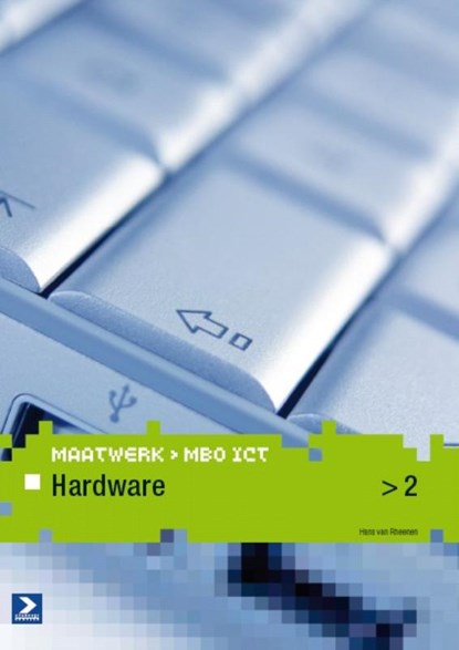 Maatwerk MBO ICT Hardware Niveau 2, Hans van Rheenen - Paperback - 9789039526972