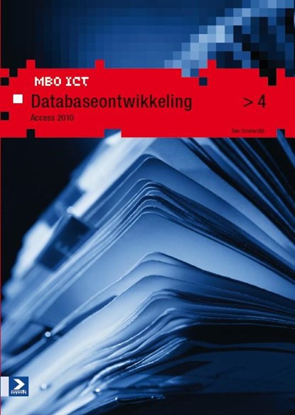 Databaseontwikkeling 4 Access 2010, Ben Groenendijk - Paperback - 9789039527184