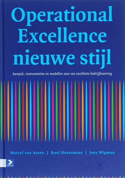 Operational excellence nieuwe stijl, Marcel van Assen ; Joes Wigman ; Roel Notermans - Ebook - 9789039527771