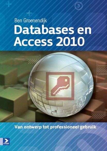 Databases en access 2010, Ben Groenendijk - Ebook Adobe PDF - 9789039528716