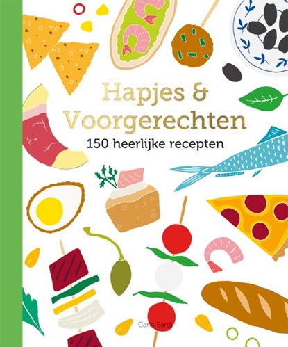 Hapjes & voorgerechten - 150 recepten, Carla Bardi - Gebonden - 9789039629970