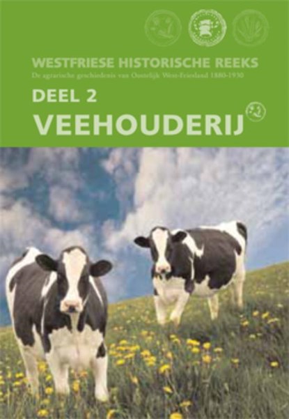 West-Friese Historische Reeks / 2 Veehouderij, WIEL, K. van der - Gebonden - 9789040077791