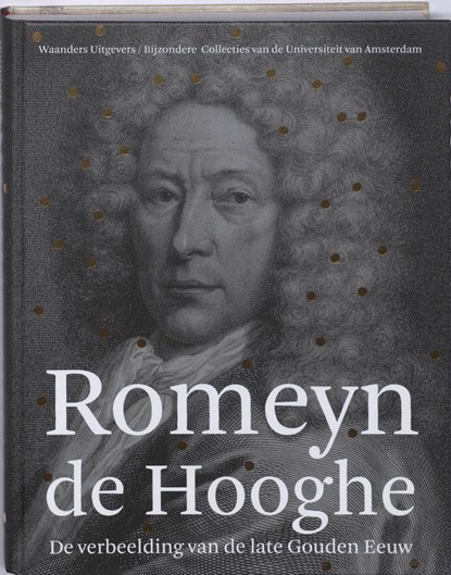 Romeyn de Hooghe. De verbeelding van de late Gouden Eeuw, NIEROP, H. van - Gebonden - 9789040085574