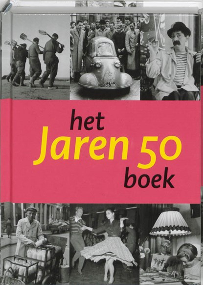 Het Jaren 50 Boek, C. de Mooij ; R. Kok ; E. Somers - Gebonden - 9789040090264