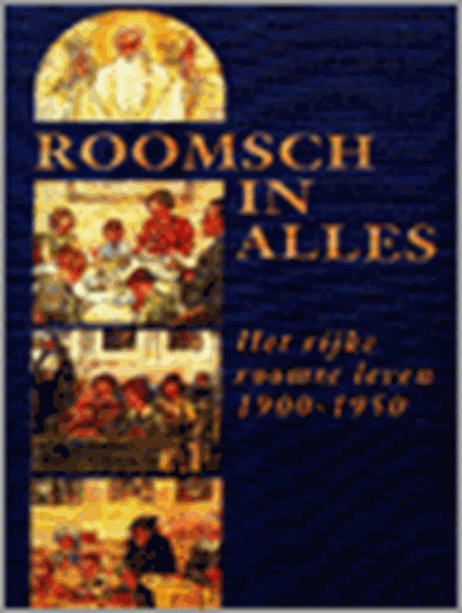 Roomsch in alles, CONINCK, Pieter de & DIRKSE, Paul - Paperback - 9789040098215