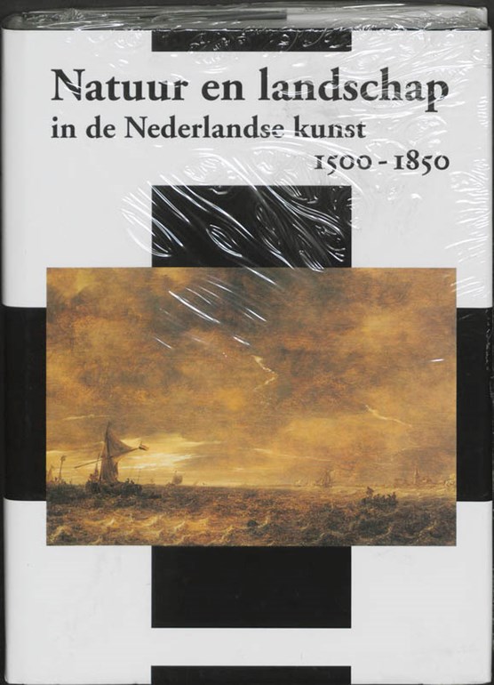 Natuur en landschap in de Nederlandse kunst 1500-1850