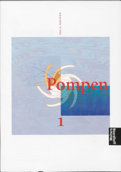 Pompen 1, A. Nouwen - Paperback - 9789040105128