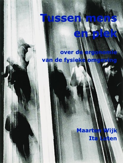 Tussen mens en plek, M. Wijk ; I. Luten - Paperback - 9789040722226