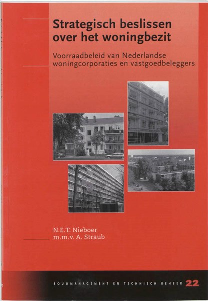 Strategisch beslissen over het woningbezit, N.E.T. Nieboer ; A. Straub - Paperback - 9789040724138