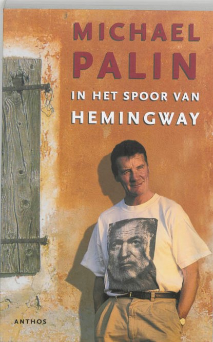 In het spoor van Hemingway, Michael Palin ; Michael Chabon - Paperback - 9789041407009