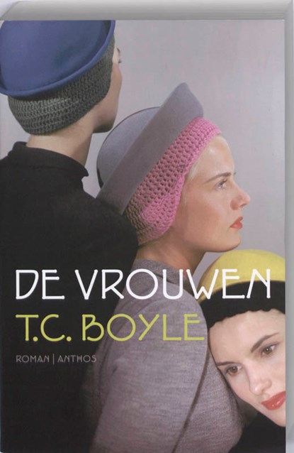 De vrouwen, T.C. Boyle - Paperback - 9789041413598