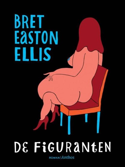 De figuranten, Bret Easton Ellis - Ebook - 9789041417145