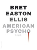 American Psycho | Bret Easton Ellis | 