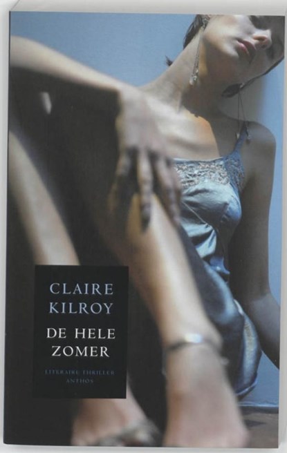Hele zomer, Claire Kilroy - Ebook - 9789041417954