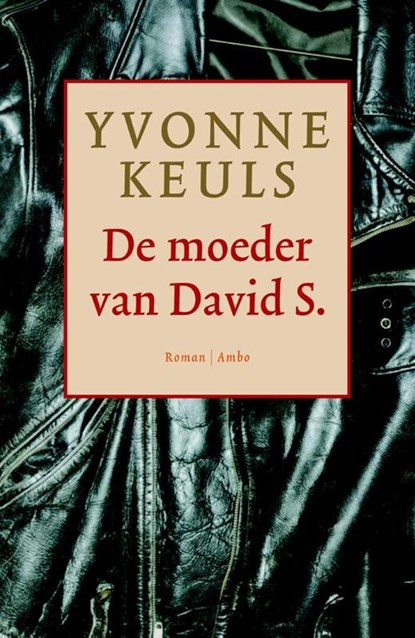 De moeder van David S., geb. 3 juli 1959, Yvonne Keuls - Ebook - 9789041417978