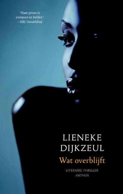 Wat overblijft, Lieneke Dijkzeul - Paperback - 9789041421586