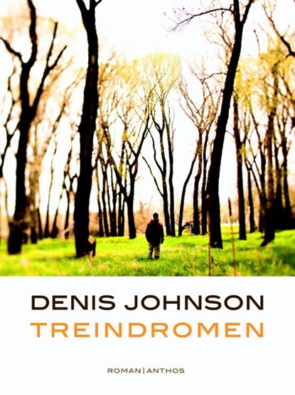 Treindromen, Denis Johnson - Gebonden - 9789041421739