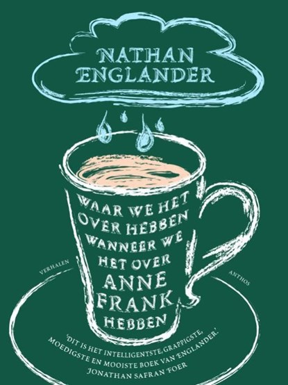 Waar we het over hebben wanneer we het over Anne Frank hebben, Nathan Englander - Ebook - 9789041422453