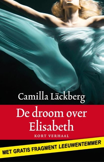 De droom over Elisabeth, Camilla Läckberg - Ebook - 9789041423658