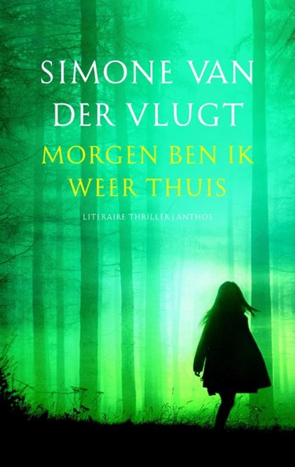 Morgen ben ik weer thuis, Simone van der Vlugt - Paperback - 9789041424143