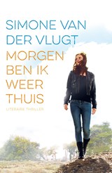 Morgen ben ik weer thuis - Simone van der Vlugt - 9789041424518