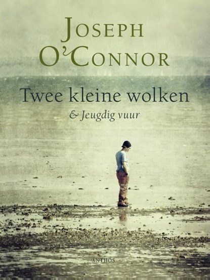 Twee kleine wolken en Jeugdig vuur, Joseph O'Connor - Ebook - 9789041424532