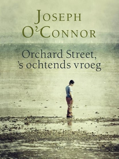 Orchard Street, 's ochtends vroeg, Joseph O'Connor - Ebook - 9789041424556