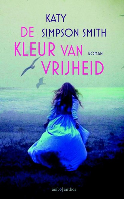 De kleur van vrijheid, Katy Simpson Smith - Paperback - 9789041425898