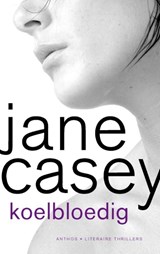 Koelbloedig - Jane Casey - 9789041426222