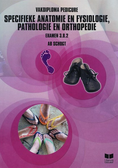 Anatomie en Fysiologie, Pathologie en Orthopedie, A. Schogt - Gebonden - 9789041505651