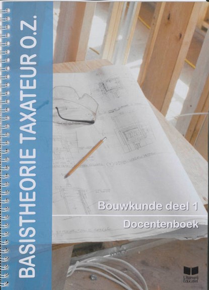 Basistheorie Taxateur O.Z. Bouwkunde 1 Docentenboek, E. van Andel ; A. van Raalte - Paperback - 9789041507020