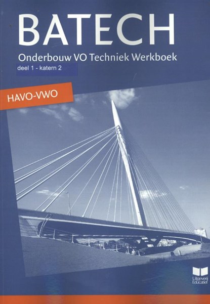 Batech 1 onderbouw VO Techniek havo/vwo Werkboek, A.J. Boer ; J.L.M. Crommentuijn ; Q.J. Dorst ; E. Wisgerhof ; A.J. Zwarteveen - Gebonden - 9789041508317