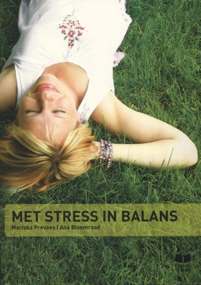 Met stress in balans, Mariska Prevaes ; Ana Bloemraad - Paperback - 9789041509185