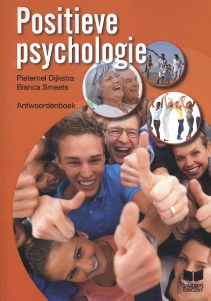 Positieve psychologie Antwoordenboek, Pieternel Dijkstra ; Bianca Smeets - Gebonden - 9789041509802